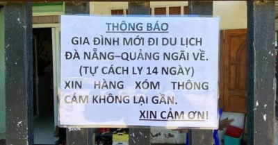 Gia đình tự cách ly, dán thông báo mới đi Đà Nẵng- Quảng Ngãi về… hàng xóm không lại gần