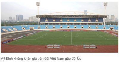 Trận Việt Nam – Úc ở sân Mỹ Đình sẽ không có khán giả, 250 nhân viên an ninh được huy động để đảm bảo an toàn